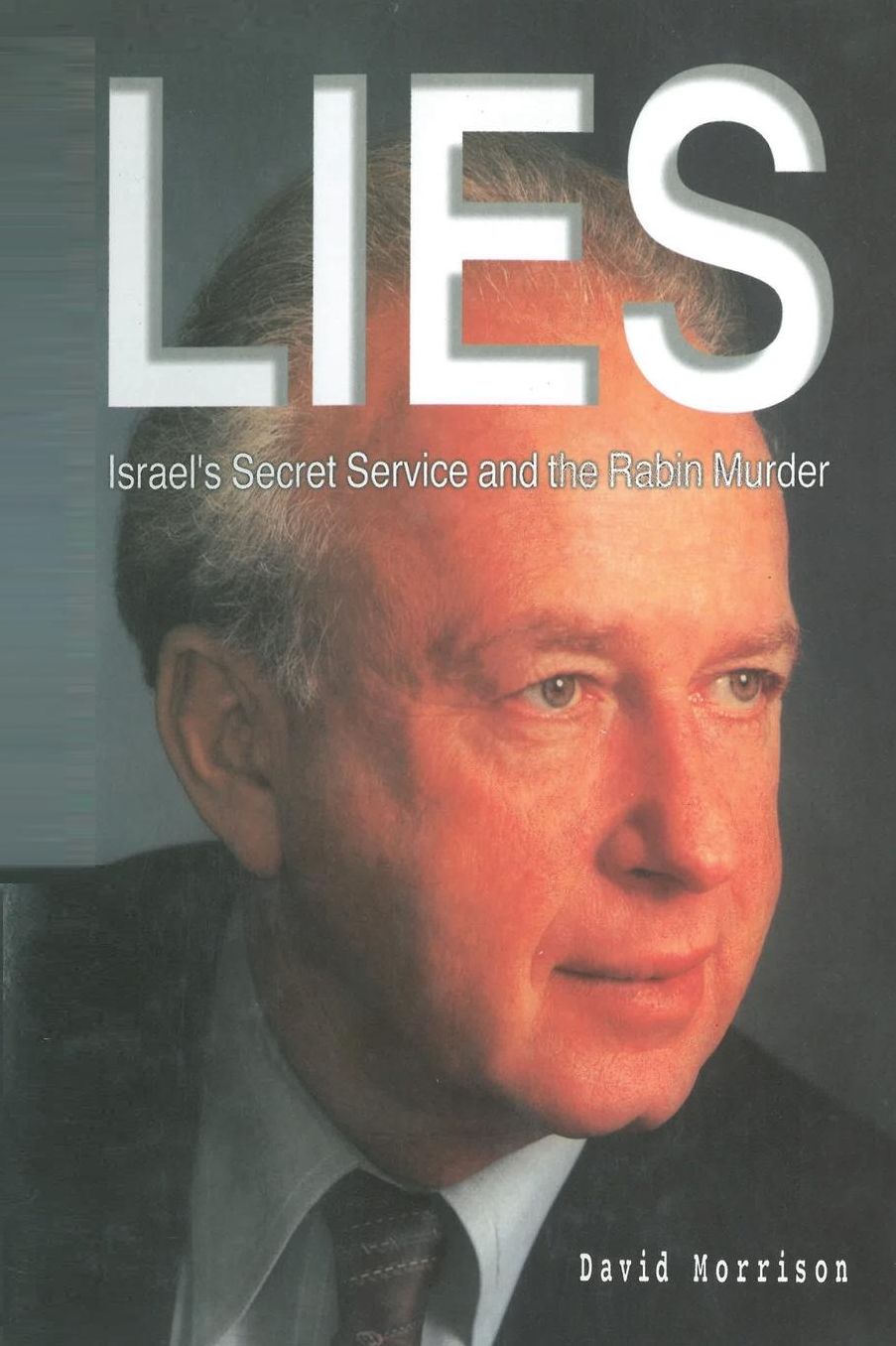 Lies, Israel's Secret Service and the Rabin Murder
