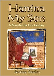 Hanina My Son: A Novel of the First Century