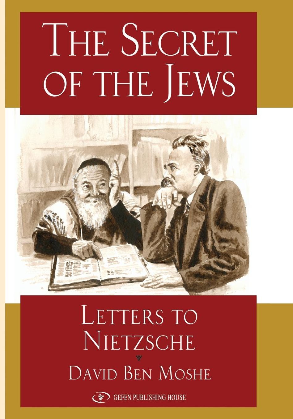 The Secret of the Jews: Letters to Nietzsche