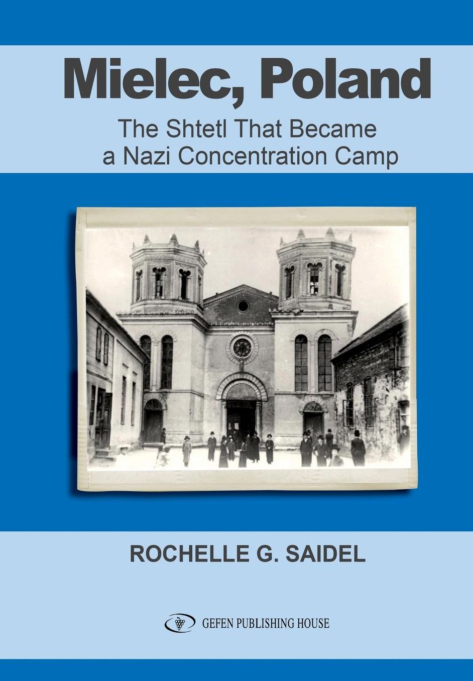 Mielec, Poland: From Jewish Community to Nazi Concentration Camp