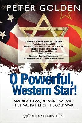 O Powerful, Western Star: American Jews, Russian Jews and the Final Battle of the Cold Ward