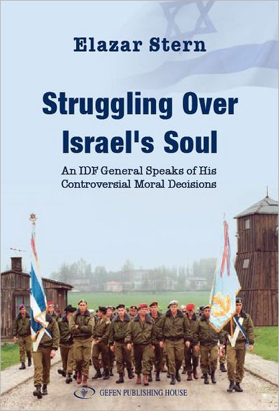 Struggling Over Israel's Soul: An IDF General Speaks of His Controversial Moral Decisions