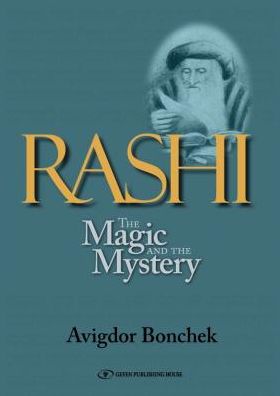 Rashi: The Magic and the Mystery