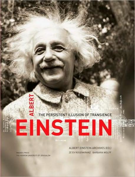 Albert Einstein: The Persistent Illusion of Transcience
