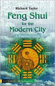 Feng Shui for the Modern City: A Practical Guide