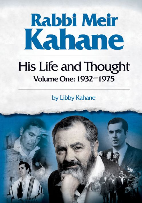 Rabbi Meir Kahane: His Life and Thought: Volume One: 1932-1975