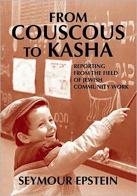 From Couscous to Kasha: Reporting from the Field of Jewish Community Work