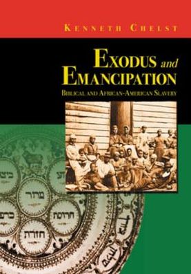 Exodus and Emancipation: Biblical and African-American Slavery