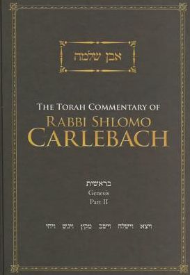 The Torah Commentary of Rabbi Shlomo Carlebach: Genesis, Part II