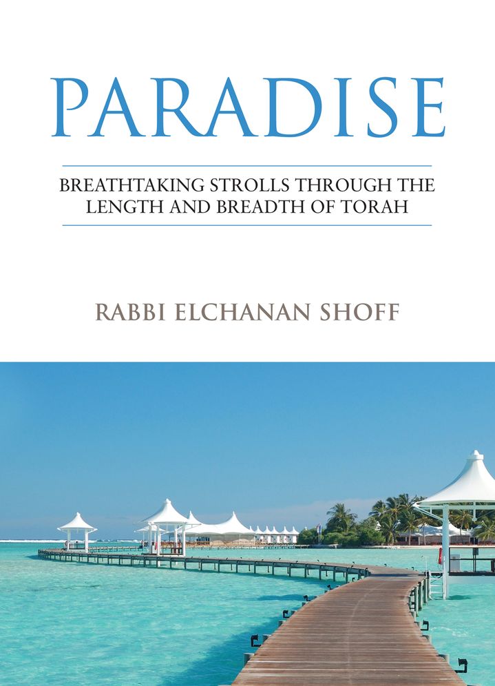 Paradise: Breathtaking Strolls Through the Length and Breadth of Torah