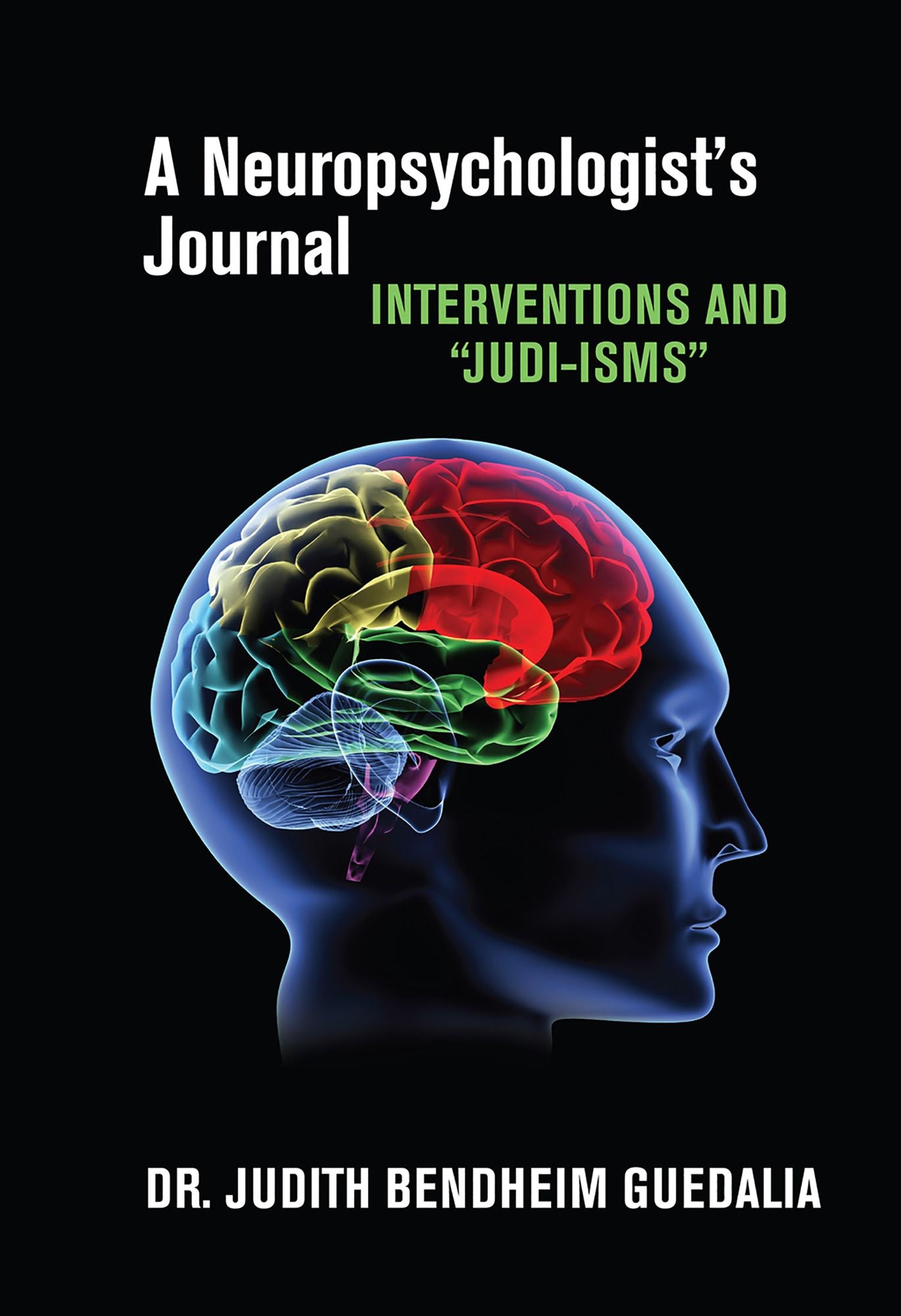 Neuropsychologist's Journal: Interventions and "Judi-isms"