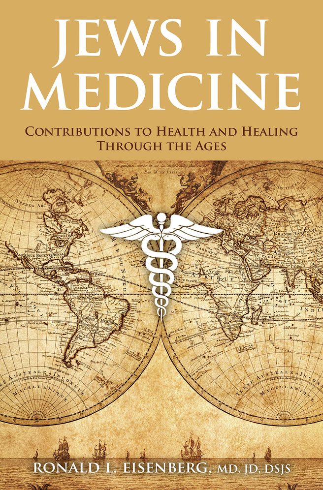 Jews in Medicine: Jewish Physicians and Their Contributions to Health and Medical Advances