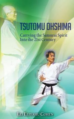 Tsutomu Ohshima: Carrying the Samurai Spirit Into the 21st Century