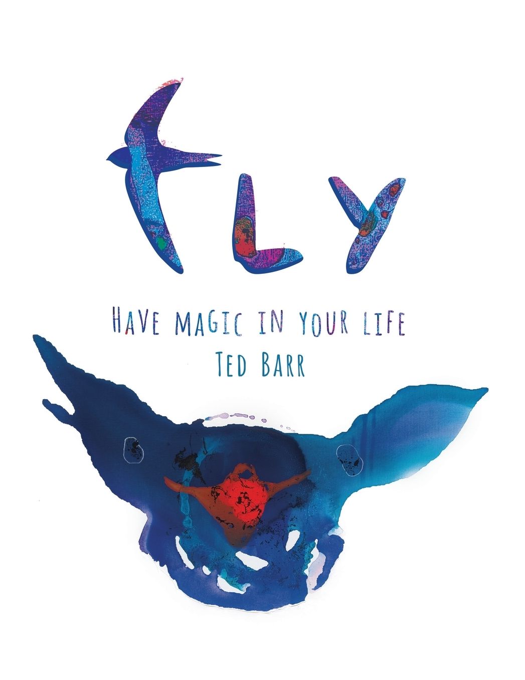Fly: Have magic in your life