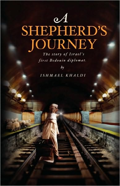 A Shepherd's Journey: The Story of Israel's First Bedouin Diplomat