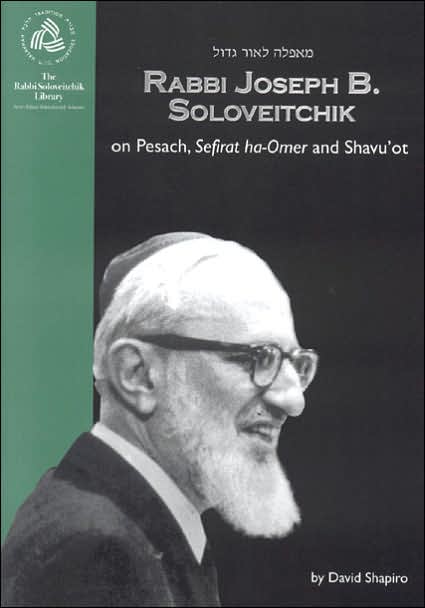 Rabbi Joseph B. Soloveitchik on Pesach: (Rabbi Soloveitchik Library, Vol. )