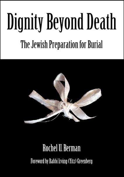 Dignity beyond Death: The Jewish Preparation for Burial