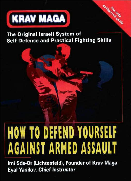 Krav Maga: How to Defend Yourself against Armed Assault