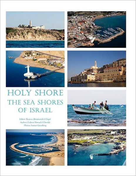 Holy Shore The Sea Shores Of Israel