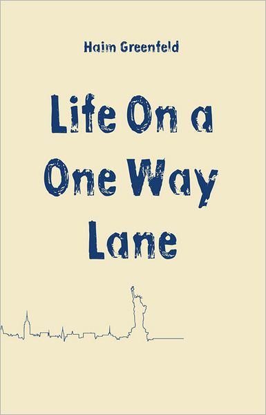 Life on a One Way Lane