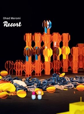 Ohad Meromi: Resort