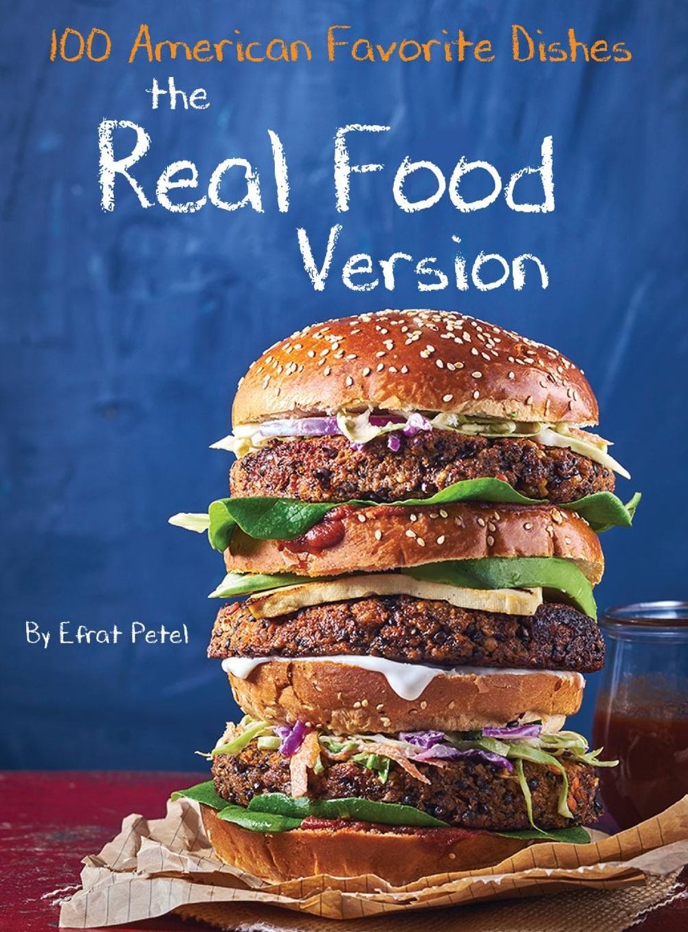100 American Favorite Dishes: the Real Food Version