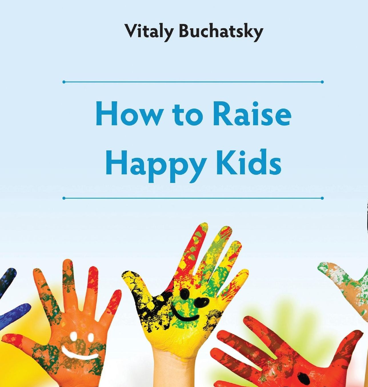 How to Raise Happy Kids