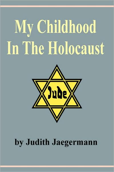 My Childhood In The Holocaust
