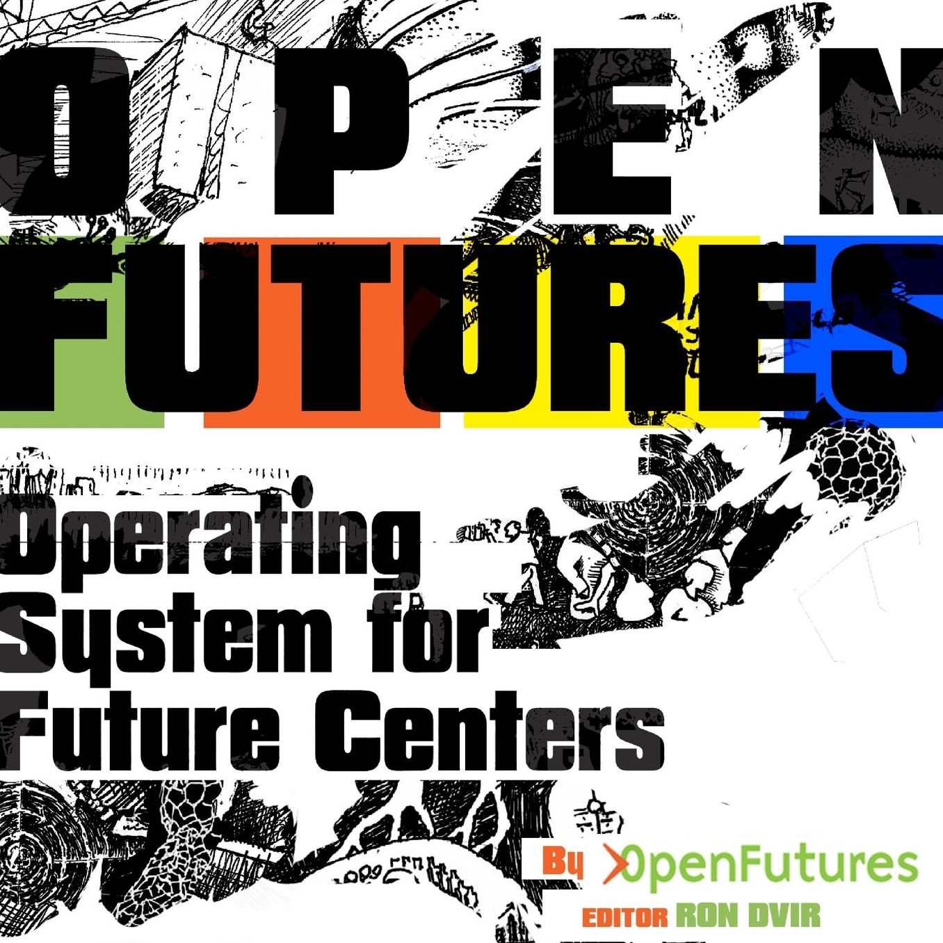 Open Futures - an Operating System for Future Centers