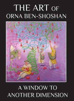 A Window to Another Dimension: The art of Orna Ben-Shoshan