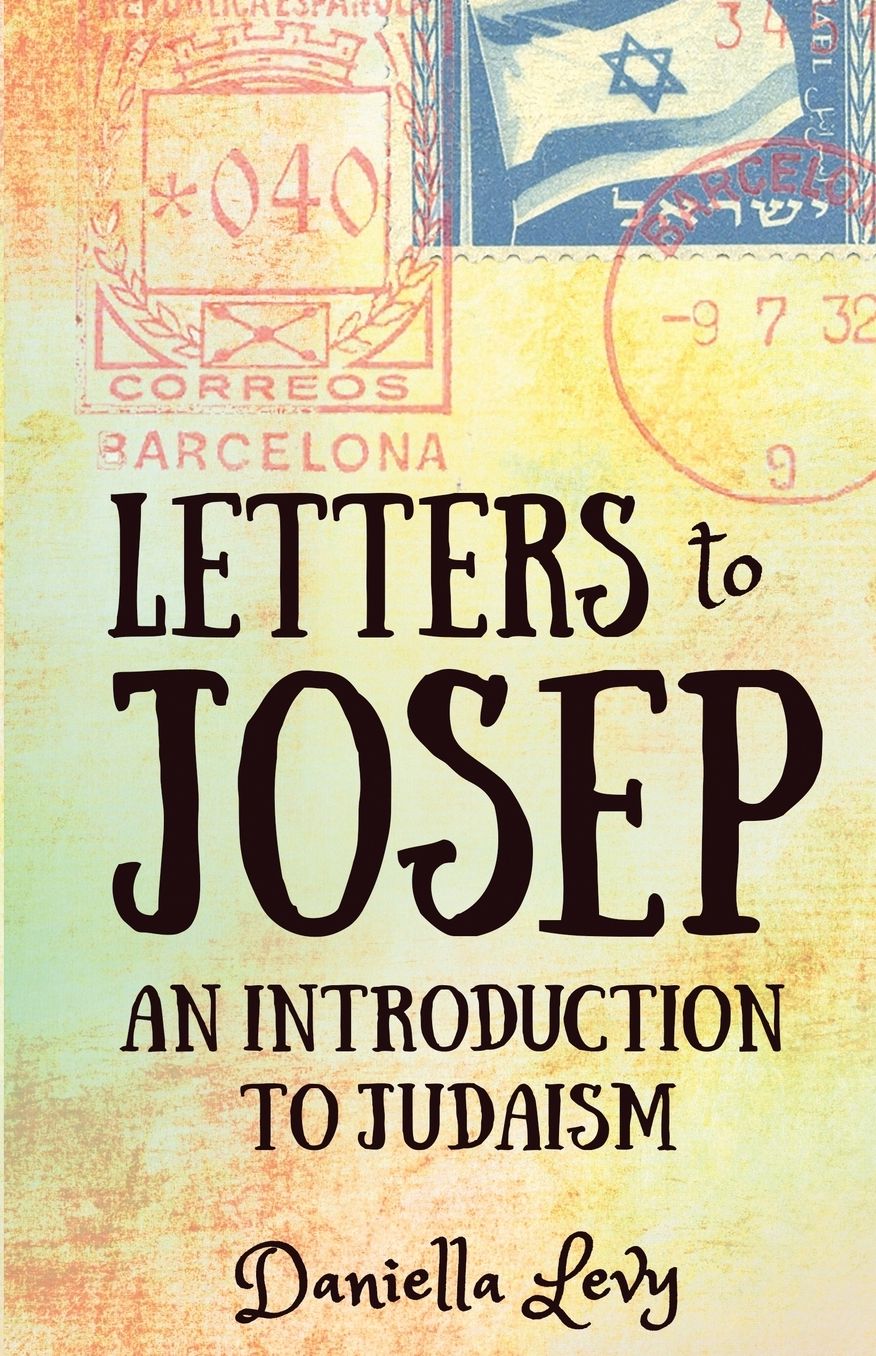 Letters to Josep: An Introduction to Judaism