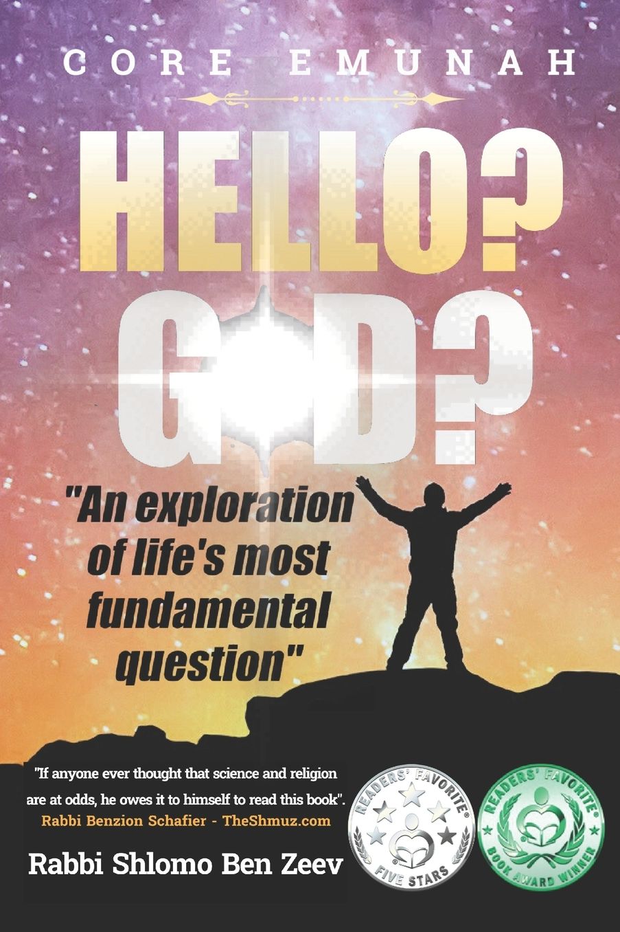 Hello? G-D?: An Exploration of Life's Most Fundamental Question