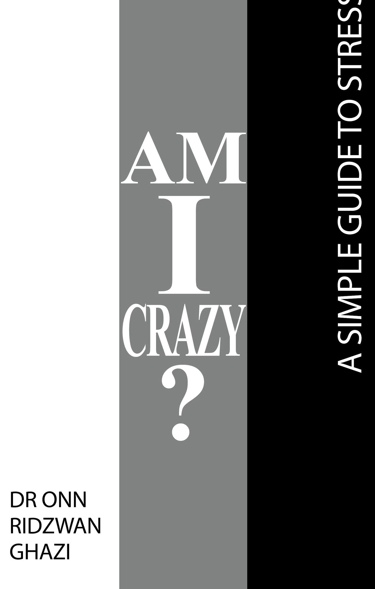 Am I Crazy?: A Simple Guide to Stress