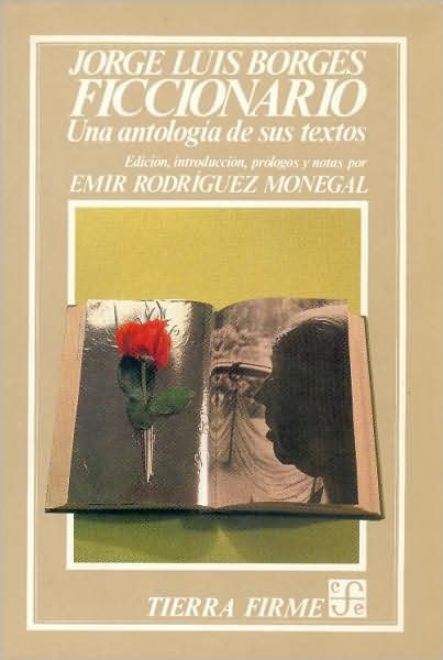 Jorge Luis Borges- Ficcionario : Una Antologia de Sus Textos