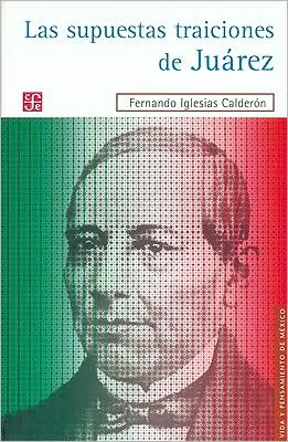 Las supuestas traiciones de Juarez