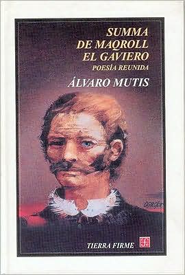 Summa de Maqroll el Gaviero: Poesía reunida