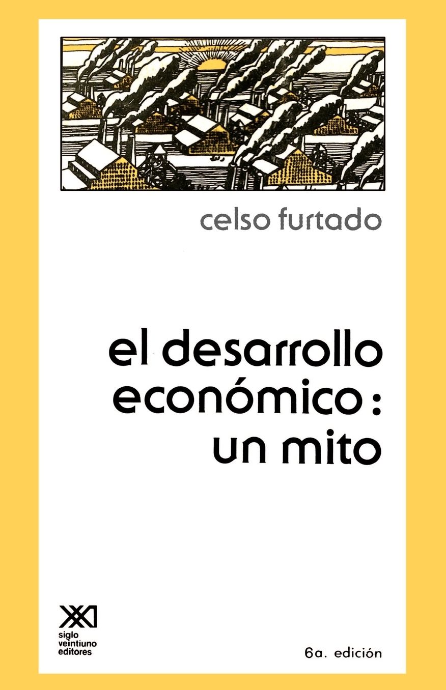 El Desarrollo Economico: Un Mito