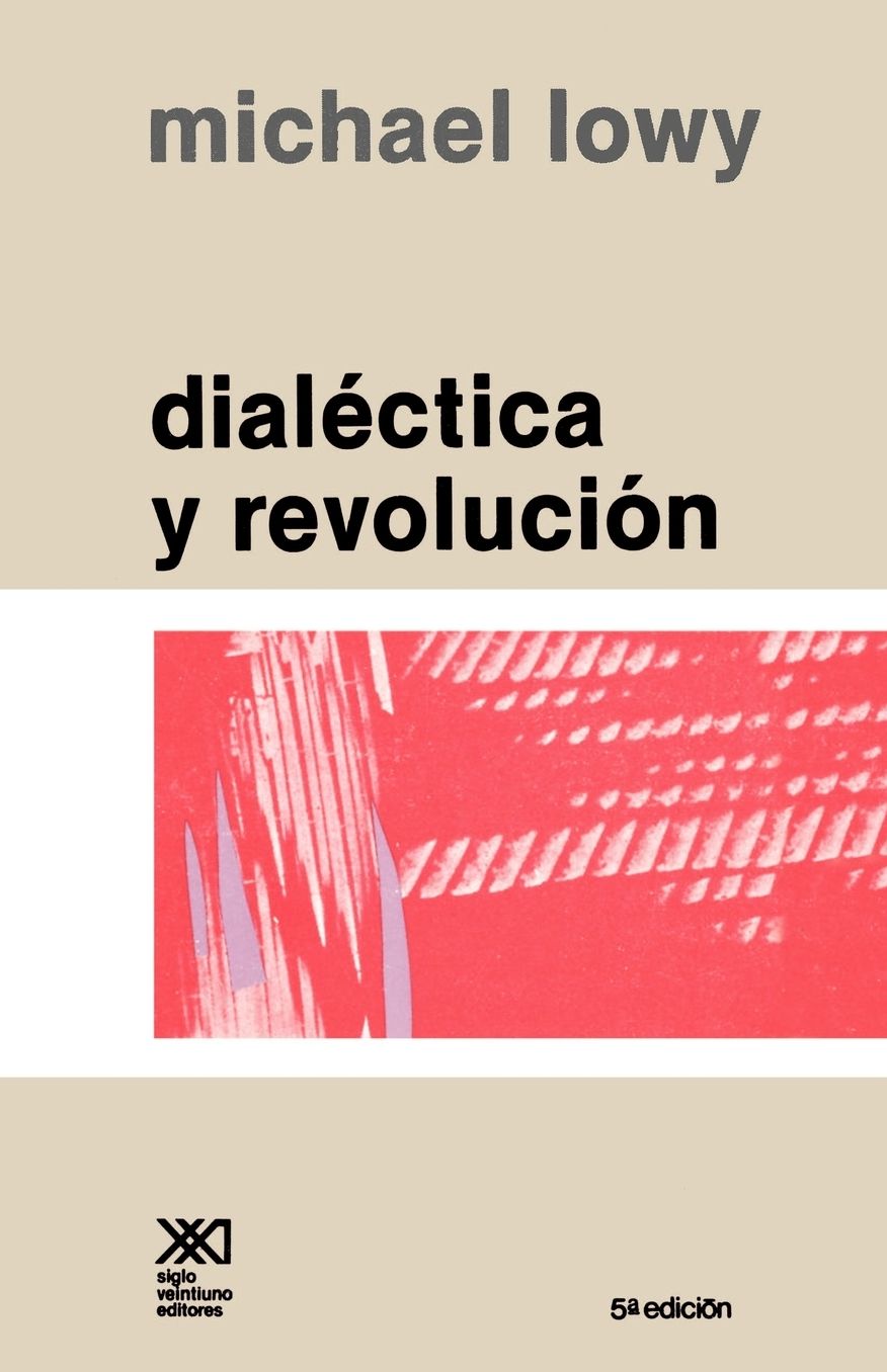 Dialectica y Revolucion: Ensayos de Sociologia e Historia del Marxismo