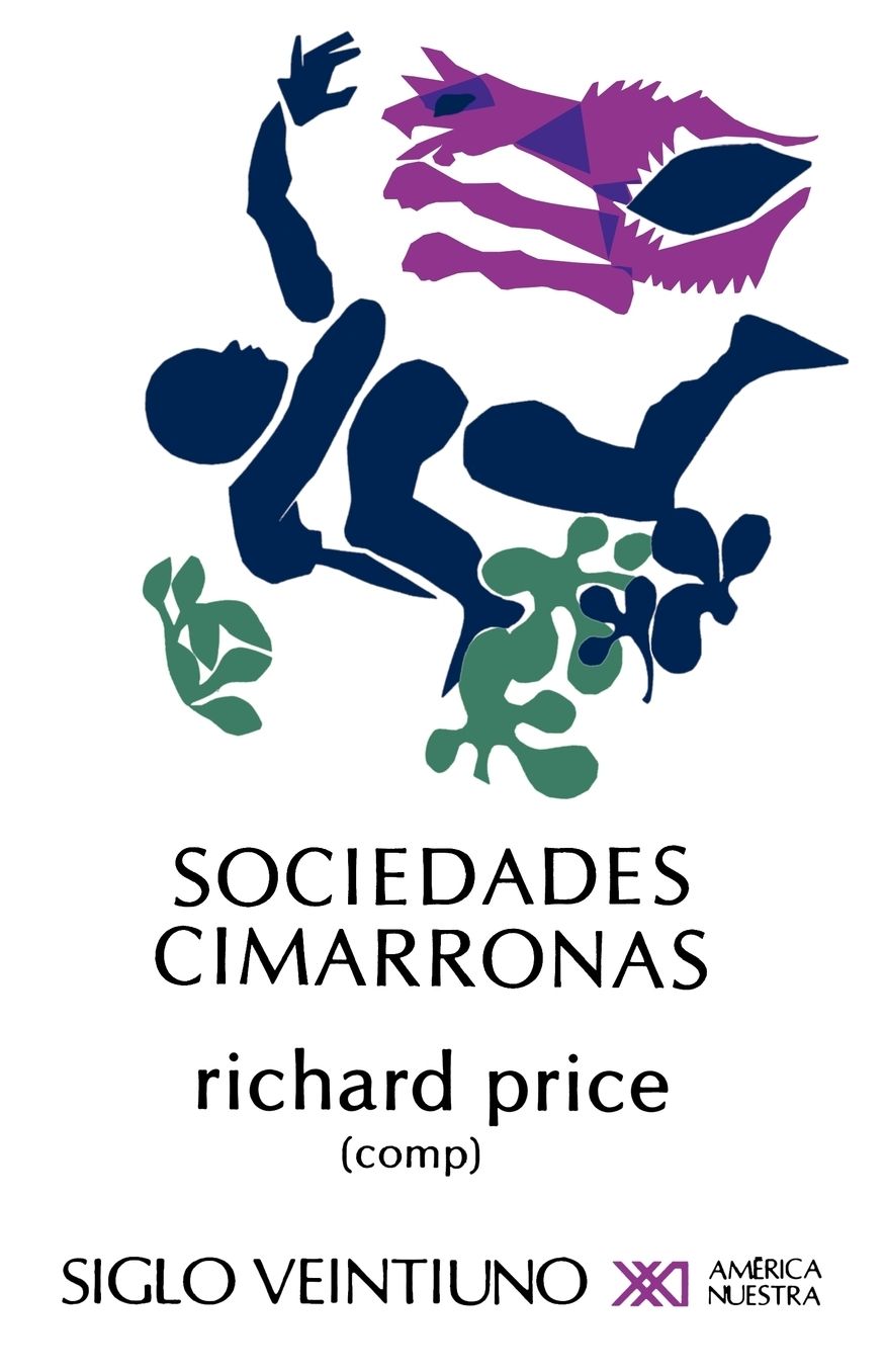 Sociedades Cimarronas: Comunidades Esclavas Rebeldes en las Americas