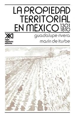 Propiedad Territorial En Mexico 1301-1810