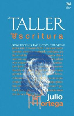 Taller de la Escritura (Conversaciones, Encuentros, Entrevistas)