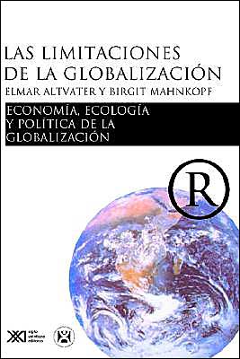 Las Limitaciones de la Globalización: Economía, Ecología y Política de la Globalización