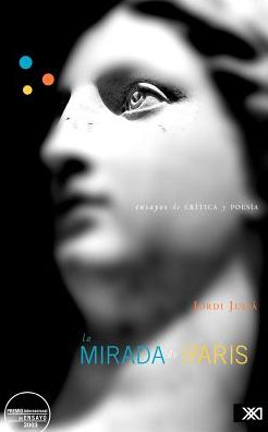Mirada de Paris. Ensayos de Critica y Poesia