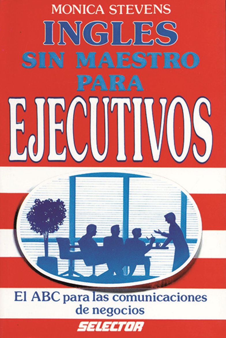 Ingles Sin Maestro para Ejecutivos