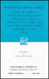 Libro de poemas, Poema del cante jondo, Romancero gitano, Poeta en Nueva York, Odas, Llanto por Sanchez Mejias, Bodas de sangre, Yerma/Collected Poems