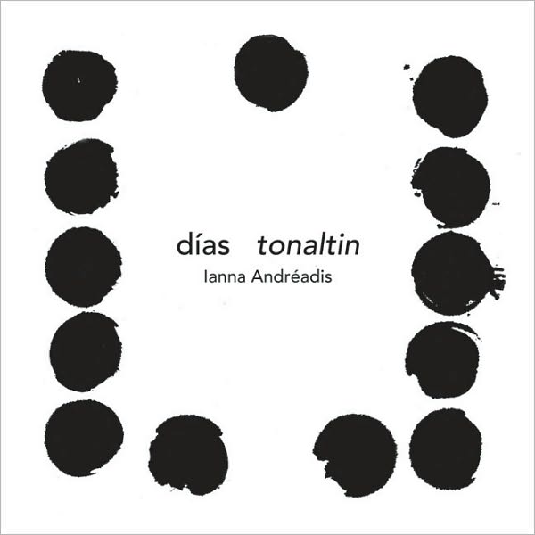Dias Tonaltin / Sun Stone Days