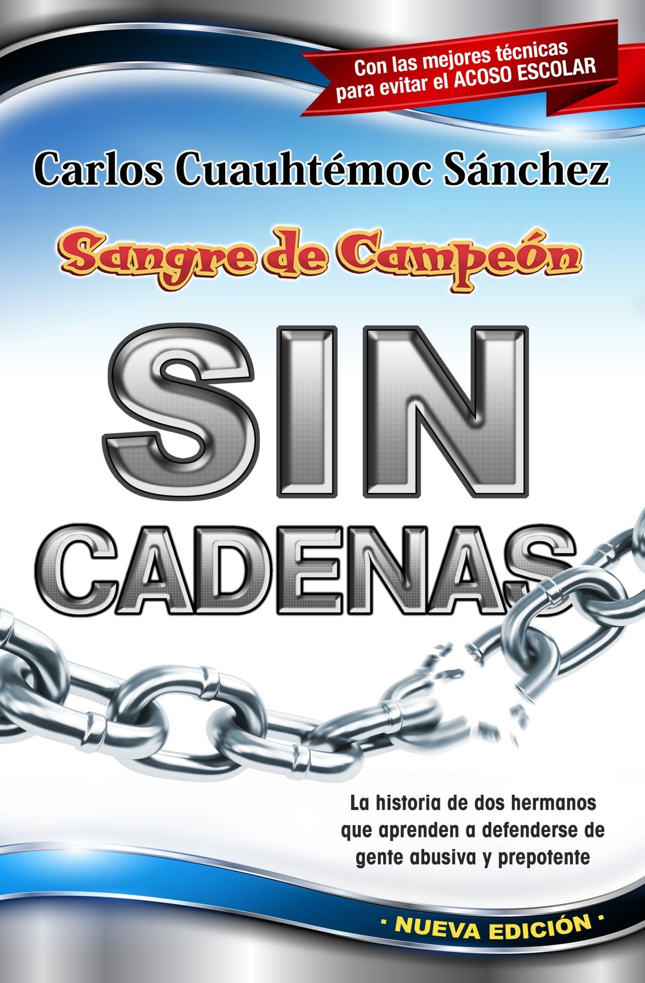 Sangre De Campeon; Sin Cadenas (Blood of a Champion Pt. 2: Breaking the Chains)