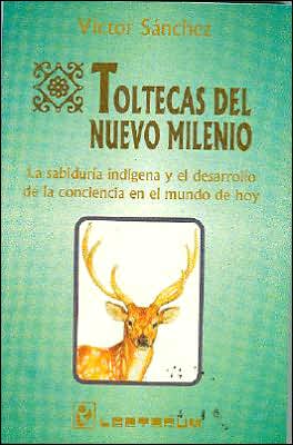Toltecas Del Nuevo Milenio
