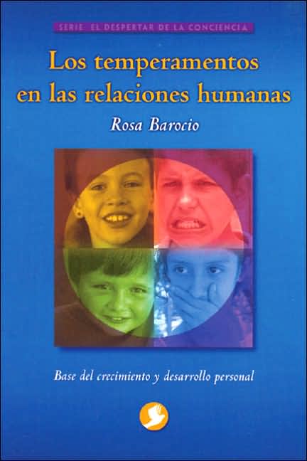 Temperamentos en las relaciones humanas: Base del crecimiento y el desarrollo personal