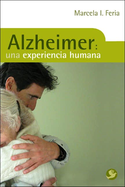 Alzheimer: Una Experiencia Humana